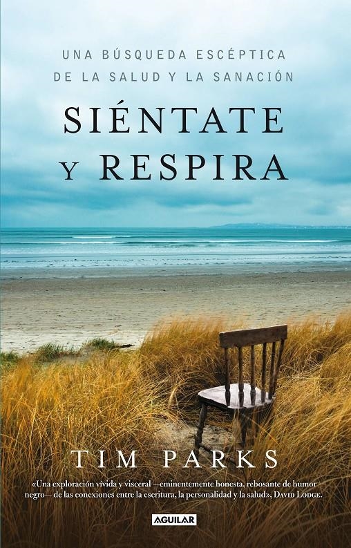 SIÉNTATE Y RESPIRA | 9788403013636 | PARKS, TIMOTHY | Llibreria La Gralla | Llibreria online de Granollers