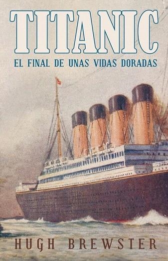 TITANIC. EL FINAL DE UNAS VIDAS DORADAS | 9788426420268 | BREWSTER, HUGH | Llibreria La Gralla | Llibreria online de Granollers