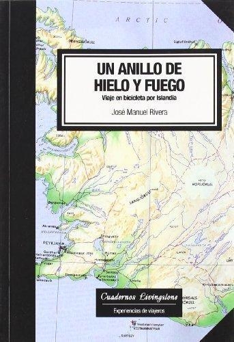 ANILLO DE HIELO Y FUEGO, UN (ISLANDIA) | 9788493700720 | RIVERA, JOSE MANUEL | Llibreria La Gralla | Librería online de Granollers