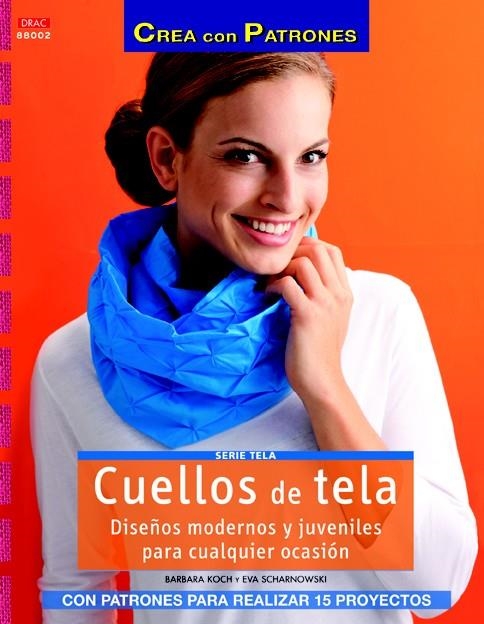 CUELLOS DE TELA | 9788498743234 | KOCH, BARBARA; SCHARNOWSKI, EVA | Llibreria La Gralla | Llibreria online de Granollers