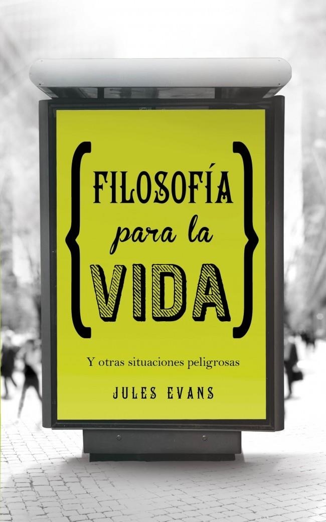 FILOSOFÍA PARA LA VIDA | 9788425349348 | EVANS, JULES | Llibreria La Gralla | Llibreria online de Granollers