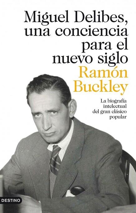 MIGUEL DELIBES. UNA CONCIENCIA PARA EL NUEVO SIGLO | 9788423320967 | BUCKLEY, RAMON | Llibreria La Gralla | Llibreria online de Granollers