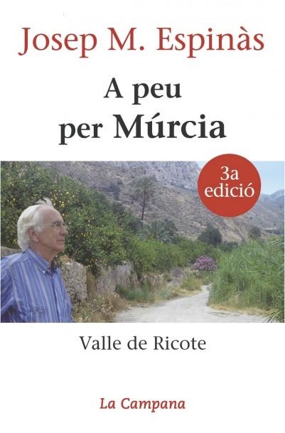 A PEU PER MURCIA.VALLE DE RICOTE | 9788496735323 | ESPINAS, JOSEP MARIA | Llibreria La Gralla | Llibreria online de Granollers