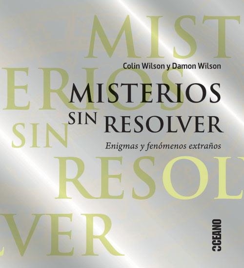 MISTERIOS SIN RESOLVER.ENIGMAS Y FENÓMENOS EXTRAÑOS | 9788475568140 | WILSON, COLIN / WILSON, DAMON | Llibreria La Gralla | Llibreria online de Granollers