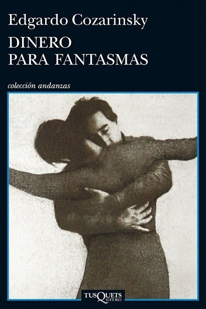 DINERO PARA FANTASMAS (ANDANZAS 810) | 9788483834831 | COZARINSKY, EDGARDO  | Llibreria La Gralla | Llibreria online de Granollers