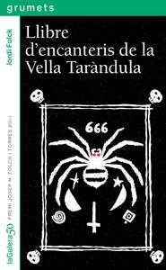 LLIBRE D'ENCANTERIS DE LA VELLA TARÀNDULA (GRUMETS,230 VERD) | 9788424647902 | FOLCK, JORDI | Llibreria La Gralla | Llibreria online de Granollers