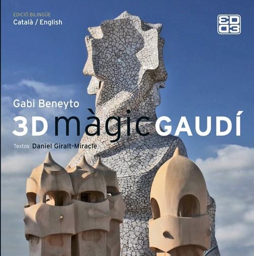 3D MÀGIC GAUDÍ (CATALÀ/ENGLISH) | 9788415002758 | BENEYTO, GABI | Llibreria La Gralla | Llibreria online de Granollers