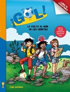 GOL. LA VOLTA AL MÓN DE LES CEBETES | 9788424648787 | GARLANDO, LUIGI | Llibreria La Gralla | Llibreria online de Granollers