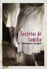 SECRETOS DE FAMILIA | 9788415899099 | LEIGH, D. JACKSON | Llibreria La Gralla | Llibreria online de Granollers