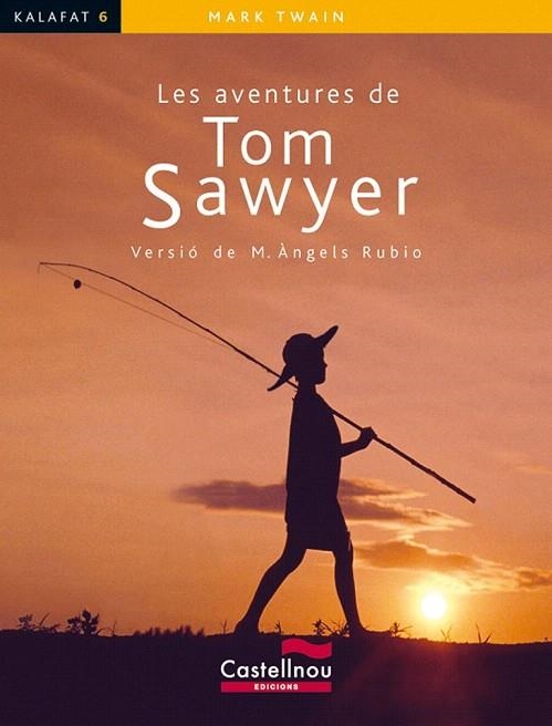 AVENTURES DE TOM SAWYER (KALAFAT,6) | 9788498046823 | TWAIN, MARK | Llibreria La Gralla | Llibreria online de Granollers