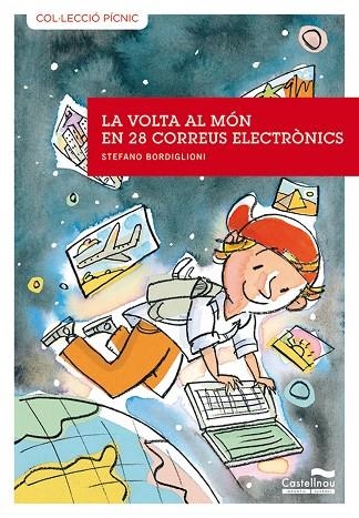 VOLTA AL MÓN EN 28 CORREUS ELECTRÒNICS (PÍCNIC,3) | 9788489625747 | BORDIGLIONI, STEFANO | Llibreria La Gralla | Llibreria online de Granollers