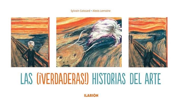 VERDADERAS HISTORIAS DEL ARTE, LAS | 9788415310105 | COISSARD, SYLVAIN; LEMOINE, ALEXIS | Llibreria La Gralla | Llibreria online de Granollers