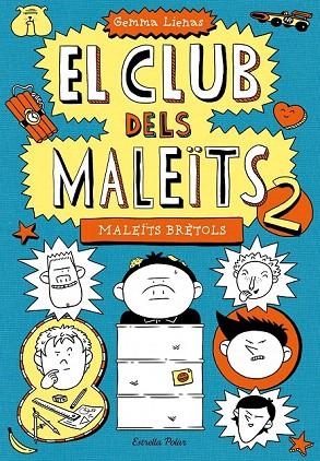 MALEÏTS BRÈTOLS (EL CLUB DELS MALEÏTS, 2) | 9788415790266 | LIENAS, GEMMA | Llibreria La Gralla | Llibreria online de Granollers