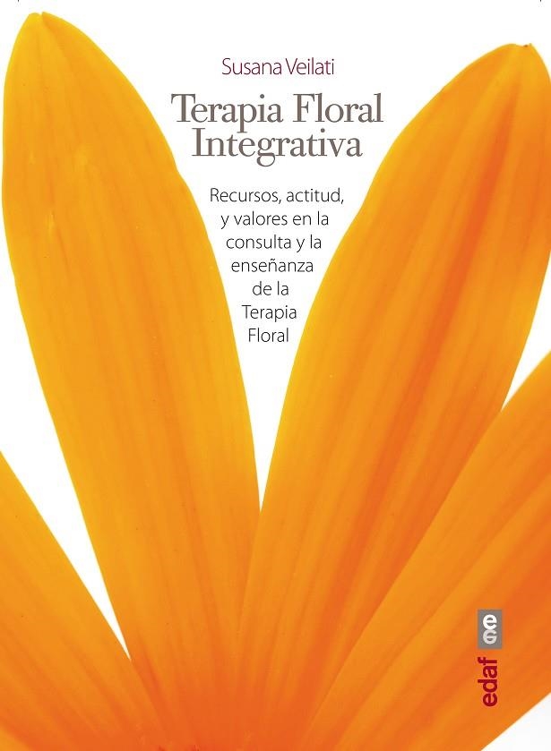 TERAPIA FLORAL INTEGRATIVA | 9788441431683 | VEILATI, SUSANA | Llibreria La Gralla | Llibreria online de Granollers