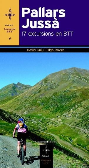 PALLARS JUSSÀ.17 EXCURSIONS EN BTT | 9788490341360 | GUIU, DAVID; ROVIRA, OLGA | Llibreria La Gralla | Llibreria online de Granollers