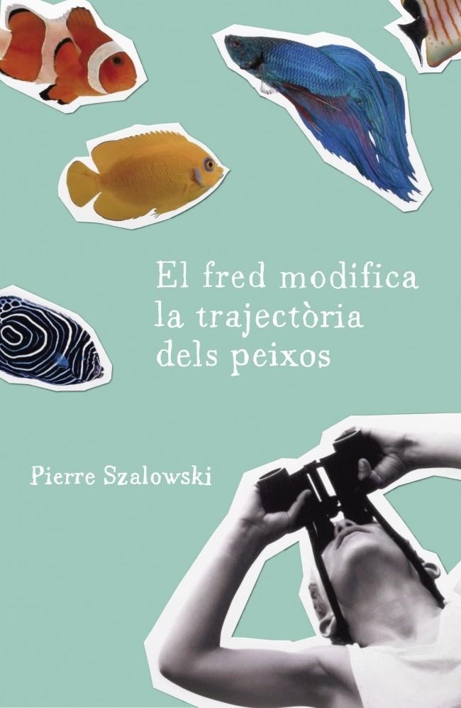 FRED MODIFICA LA TRAJECTORIA DELS PEIXOS, EL | 9788401387340 | SZALOWSKI, PIERRE | Llibreria La Gralla | Llibreria online de Granollers