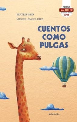 CUENTOS COMO PULGAS | 9788492608744 | OSÉS, BEATRIZ/MIGUEL ÁNGEL DÍEZ | Llibreria La Gralla | Llibreria online de Granollers