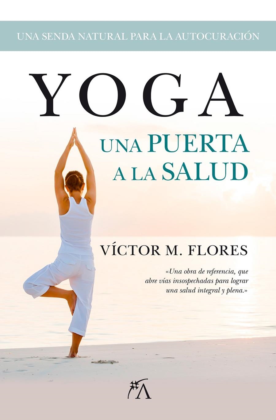 YOGA UNA PUERTA A LA SALUD | 9788496632929 | MARTÍNEZ FLORES, VICTOR | Llibreria La Gralla | Librería online de Granollers