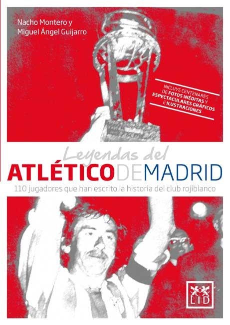 LEYENDAS DEL ATLÉTICO DE MADRID | 9788483567494 | MONTERO, NACHO / GUIJARRO, MIGUEL ANGEL | Llibreria La Gralla | Llibreria online de Granollers