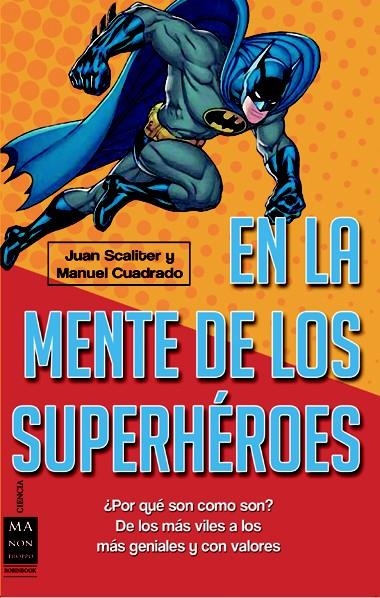 EN LA MENTE DE LOS SUPERHÉROES | 9788415256397 | SCALITER, JUAN / CUADRADO, MANUEL | Llibreria La Gralla | Llibreria online de Granollers