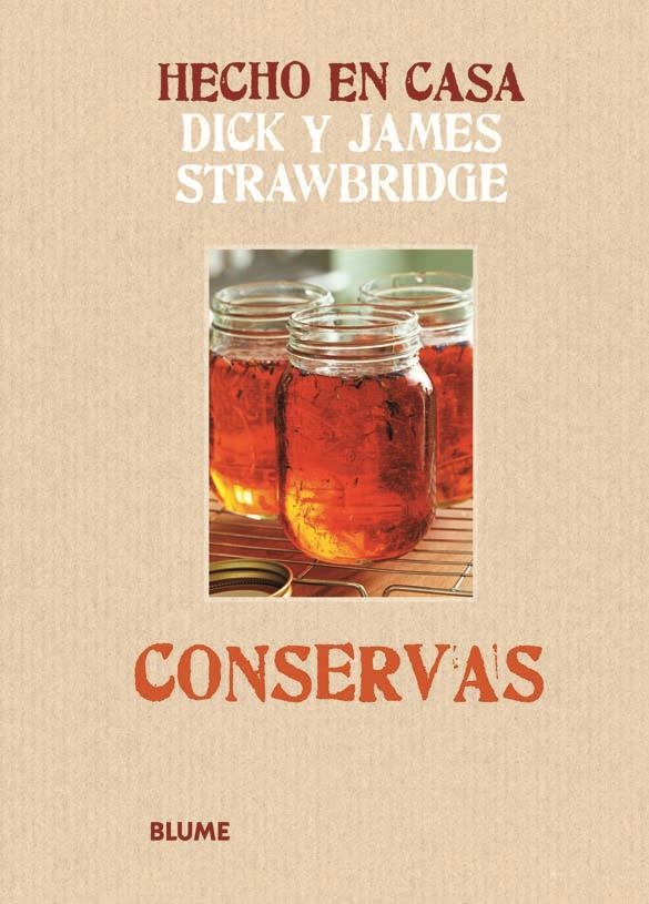 CONSERVAS (HECHO EN CASA) | 9788415317180 | STRAWBRIDGE, DICK; STRAWBRIDGE, JAMES | Llibreria La Gralla | Llibreria online de Granollers