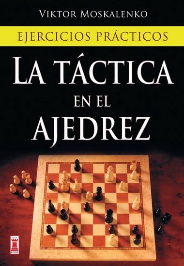 TÁCTICA EN EL AJEDREZ, LA | 9788499170985 | MOSKALENKO, VIKTOR | Llibreria La Gralla | Llibreria online de Granollers