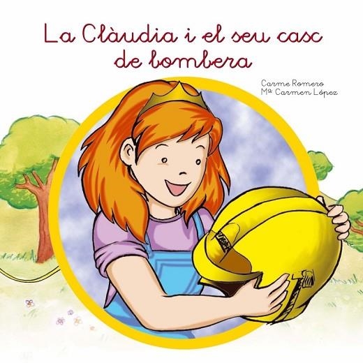 CLAUDIA I EL SEU CASC DE BOMBERA | 9788494049743 | ROMERO, CARME; LOPEZ, Mª CARMEN | Llibreria La Gralla | Llibreria online de Granollers