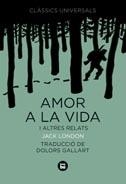 AMOR A LA VIDA I ALTRES RELATS | 9788483430767 | LONDON, JACK | Llibreria La Gralla | Llibreria online de Granollers