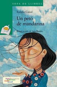 *PETO DE MANDARINA, UN (SOPA DE LL. VERDA131) | 9788448919603 | CANAL, EULALIA | Llibreria La Gralla | Librería online de Granollers