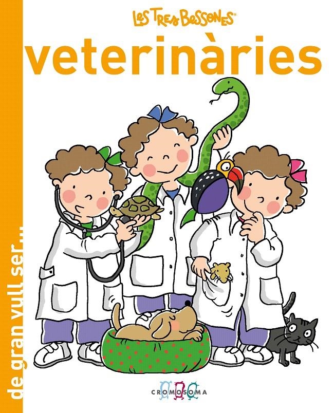 TRES BESSONES VETERINÀRIES, LES (DE GRAN VULL SER) | 9788415187066 | CAPDEVILA, ROSER | Llibreria La Gralla | Llibreria online de Granollers