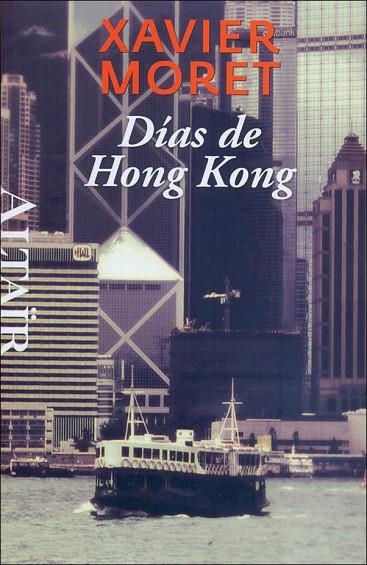 DÍAS DE HONG KONG | 9788493927486 | MORET, XAVIER | Llibreria La Gralla | Librería online de Granollers