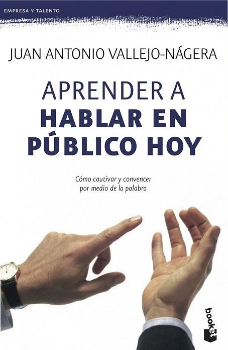 APRENDER A HABLAR EN PÚBLICO HOY (BOOKET EMPRESA Y TALENTO 4045) | 9788408115113 | VALLEJO-NÁGERA, JUAN ANTONIO  | Llibreria La Gralla | Llibreria online de Granollers