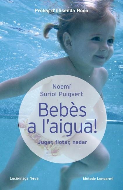 BEBÈS A L'AIGUA | 9788415864097 | SURIOL PUIGVERT, NOEMI | Llibreria La Gralla | Llibreria online de Granollers