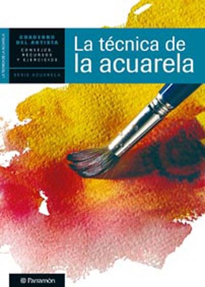 TECNICA DE LA ACUARELA (CUADERNO DEL ARTISTA) | 9788434236288 | AAVV | Llibreria La Gralla | Llibreria online de Granollers