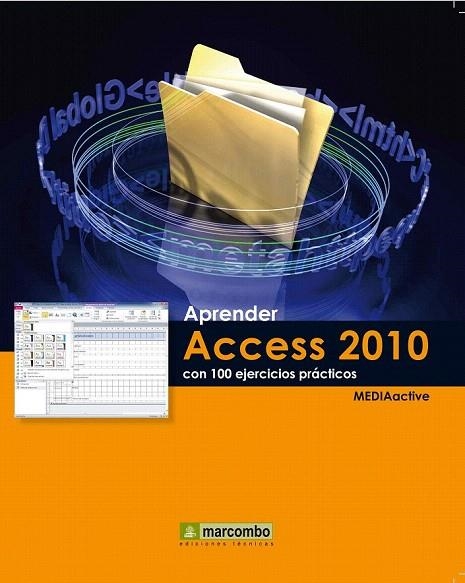 APRENDER ACCES 2010 CON 100 EJERCICIOS PRÁCTICOS | 9788426716712 | MEDIAACTIVE | Llibreria La Gralla | Librería online de Granollers