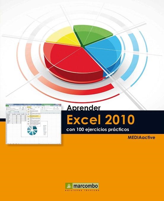 APRENDER EXCEL 2010 CON 100 EJERCICIOS PRÁCTICOS | 9788426716705 | MEDIAACTIVE | Llibreria La Gralla | Llibreria online de Granollers