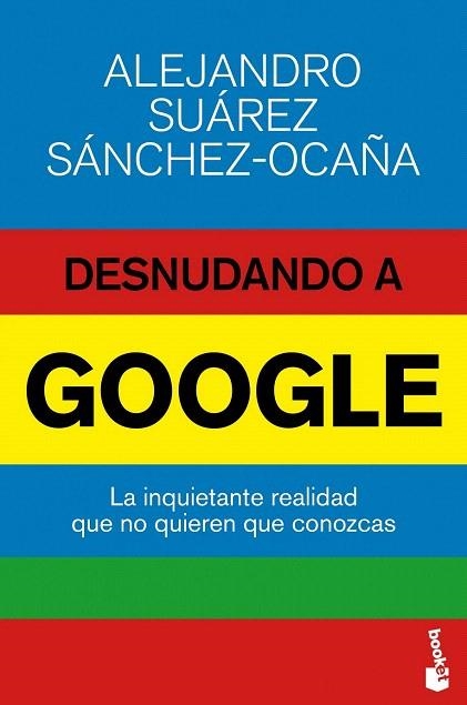 DESNUDANDO A GOOGLE (BOOKET DIVULGACION 3353) | 9788423416974 | SUÁREZ SÁNCHEZ-OCAÑA, ALEJANDRO  | Llibreria La Gralla | Llibreria online de Granollers