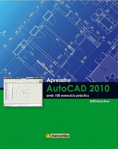 APRENDRE AUTOCAD 2010 | 9788426716361 | MEDIAACTIVE | Llibreria La Gralla | Llibreria online de Granollers