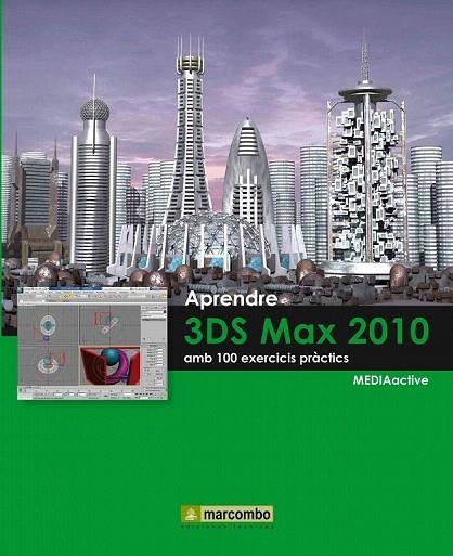 APRENDRE 3DS MAX | 9788426716354 | MEDIAACTIVE | Llibreria La Gralla | Librería online de Granollers