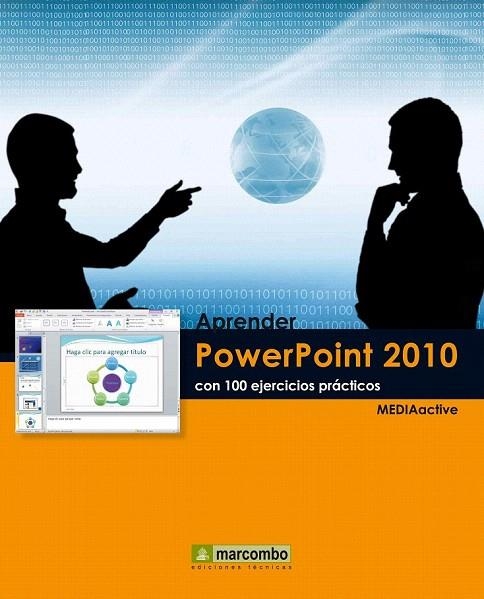 APRENDER POWERPOINT 2010 CON 100 EJERCICIOS | 9788426716859 | MEDIAACTIVE | Llibreria La Gralla | Librería online de Granollers