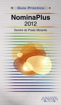 NOMINAPLUS 2012 (GUÍAS PRÁCTICAS) | 9788441531369 | PRADO MORANTE, SANDRA DE | Llibreria La Gralla | Librería online de Granollers