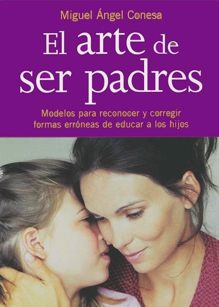 ARTE DE SER PADRES, EL | 9788441402348 | CONESA, MIGUEL ANGEL | Llibreria La Gralla | Llibreria online de Granollers