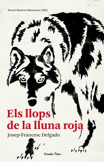 LLOPS DE LA LLUNA ROJA, ELS | 9788492671571 | DELGADO, JOSEP-FRANCESC | Llibreria La Gralla | Librería online de Granollers