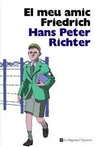 MEU AMIC FRIEDRICH, EL (L'ESPARVER) | 9788482649702 | RICHTER, HANS PETER | Llibreria La Gralla | Llibreria online de Granollers