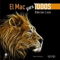 MAC PARA TODOS, EL. EDICIÓN LION | 9788441530577 | WILLIAMS, ROBIN | Llibreria La Gralla | Llibreria online de Granollers