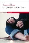 DIARI BLAU DE LA CARLOTA, EL (NARRATIVA EMPURIES 272) | 9788497871693 | LIENAS, GEMMA | Llibreria La Gralla | Llibreria online de Granollers