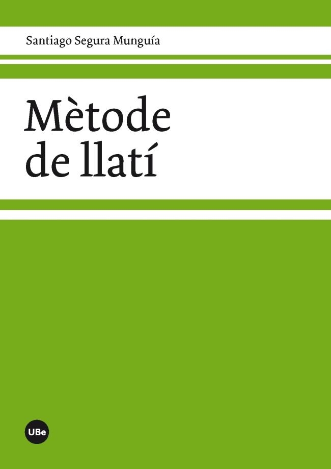 MÈTODE DE LLATÍ | 9788447536856 | SEGURA MUNGUÍA, SANTIAGO | Llibreria La Gralla | Llibreria online de Granollers