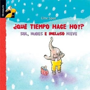 QUE TIEMPO HACE HOY (LIBROSAURIO 3-6) | 9788479428266 | SPEE, GITTE | Llibreria La Gralla | Librería online de Granollers