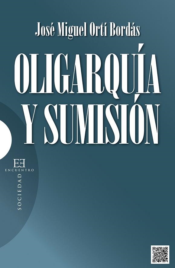 OLIGARQUÍA Y SUMISIÓN | 9788499201894 | ORTÍ BORDÁS, JOSÉ MIGUEL | Llibreria La Gralla | Llibreria online de Granollers