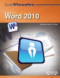 WORD 2010 (GUÍAS VISUALES) | 9788441527973 | SCOTT PEÑA, PATRICIA | Llibreria La Gralla | Llibreria online de Granollers